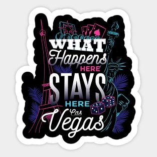 What Happens Here Stays here las vegas Sticker